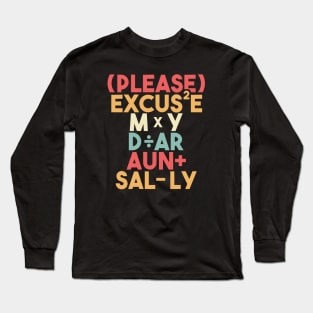 PEMDAS Funny Math Teacher Please Excuse My Dear Aunt Sally Long Sleeve T-Shirt